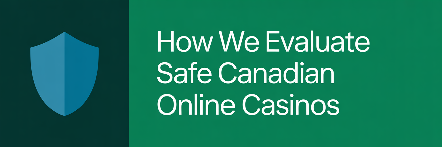 Evaluate Safe Canadian Casinos