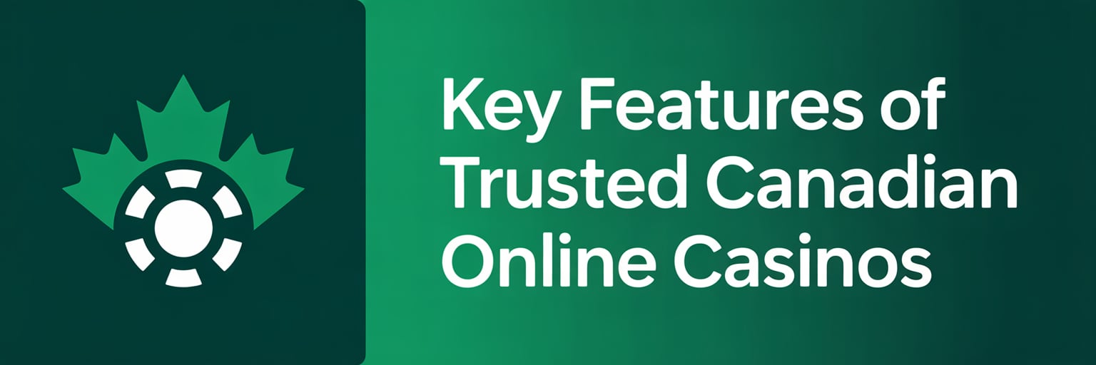 Key Features of Trusted Casinos